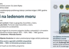 Predstavljanje proširenog izdanja knjige Petra Kuničića iz 1893. godine "Hrvati na ledenom moru" i izložba o ekspediciji i o hrvatskim pomorcima, istraživačima Arktika